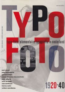 Typo-Foto / elemantaire typografie in nederland 1920-40 / Dick Maan / John van Der Ree
