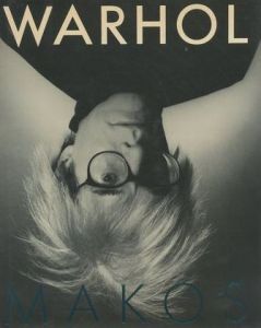 WARHOL MAKOS A Personal phptographic memoir／Andy Warhol アンディ・ウォーホル 写真：Christopher Makos クリストファー・マコス（／)のサムネール