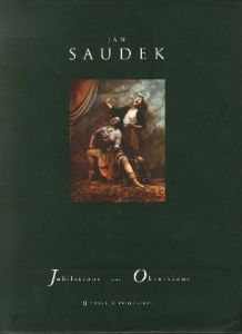 Jubilations and Obsessions / Jan Saudek ヤン・ソウデック