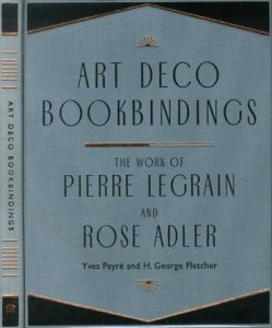 ART DECO BOOKBINDINGS The work of Pierre Legrain and Rose Adler のサムネール