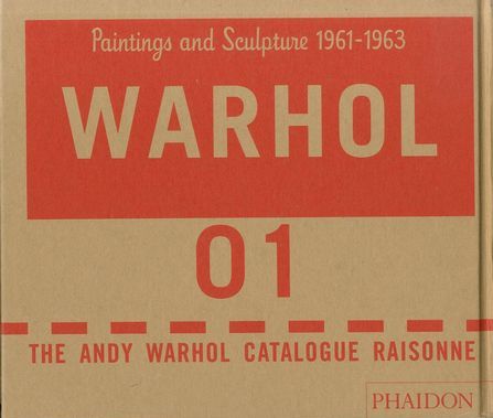「The Andy Warhol Catalogue Raisonne Paintings and Sculptures vol.1 1961-1963 / Andy Warhol 」メイン画像