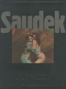 Saudek Life, love, death & other such trifles / Text & Photo: Jan Saudek 
