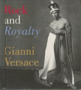 Rock and Royalty / Gianni Versace
