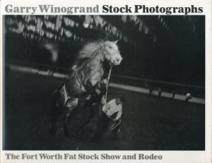 ／著：ゲイリー・ウィノグランド（Stock Photographs -The Fort Worth Fat Stock Show and Rodeo-／Author: Garry Winogrand )のサムネール