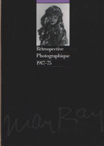 マン・レイ写真展 Retrospective Photographique／著：マン・レイ（The exibition of Man Ray: Retrospective Photographique／Author: Man Ray)のサムネール