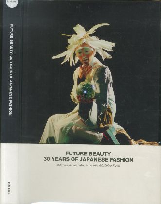 「Future Beauty 30 Years of Japanese Fashion /  Akiko Fukai」メイン画像