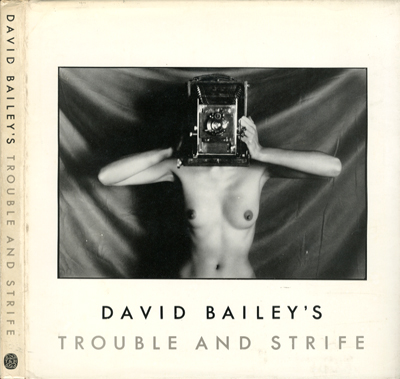 「DAVID BAILEY'S TROUBLE AND STRIFE / David Bailey」メイン画像