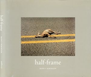 half-frame / Marcy Robinson