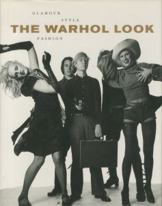 The Warhol Look / Mark Francis; Margery King; Hilton Als