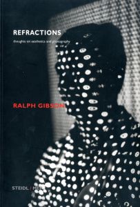 ／ラルフ・ギブソン / マーク・デイヴィスン（Refractions／Ralph Gibson / Mark Davison)のサムネール