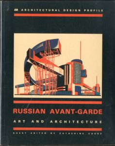RUSSIAN AVANT-GARDE: ART AND ARCHITECTURE