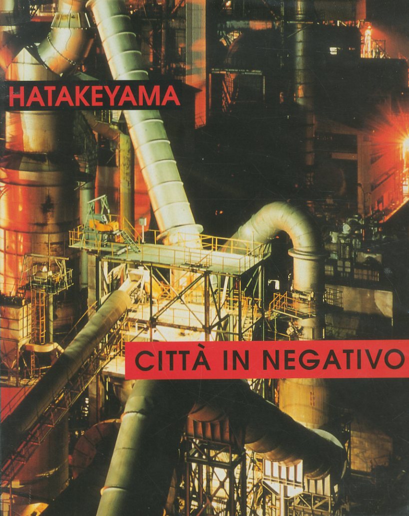 「CITTA IN NEGATIVO / Photo: Naoya Hatakeyama」メイン画像