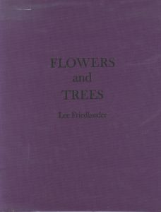 FLOWERS and TREES／リー・フリードランダー（／Lee Friedlander　)のサムネール