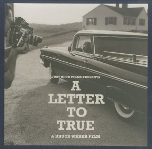 ／ブルース・ウェーバー（A LETTER TO TRUE A BRUCE WEBER FILM／Bruce Weber)のサムネール