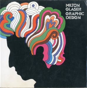 MILTON GLASER: GRAPHIC DESIGN / Milton Glaser 