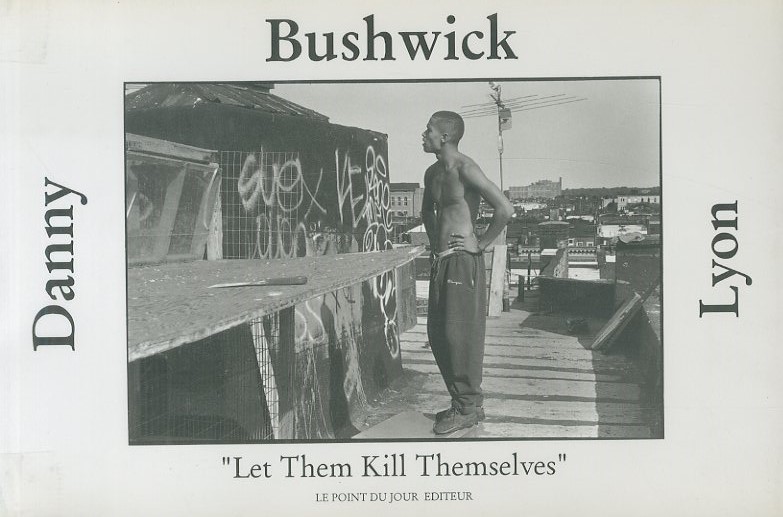 「Bushwick / Danny Lyon」メイン画像