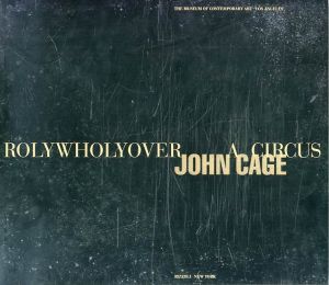 Rolywholyover A Circus / John Cage