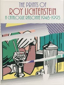 The Prints of Roy Lichtenstein: A Catalogue Raisonne 1948-1993 / Roy Lichtenstein