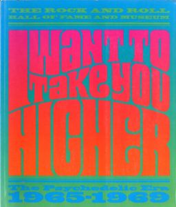 I WANT TO TAKE YOU HIGHER The Psychedelic Era 1965-1969のサムネール