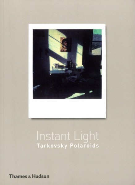 Instant Light タルコフスキー・ポラロイド 2006年初版本！英Thames