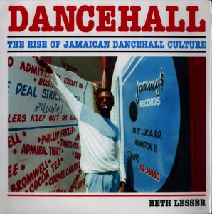 DANCEHALL THE RISE OF JAMAICAN DANCEHALL CULTURE / Photo: Beth Lesser