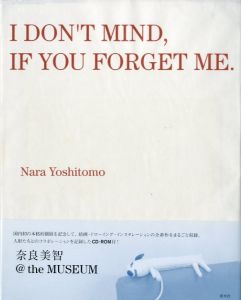 I DON’T MIND,IF YOU FORGET ME.／奈良美智（／Yoshitomo Nara)のサムネール