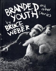 BRANDED YOUTH／ブルース・ウェーバー（BRANDED YOUTH／Bruce Weber)のサムネール