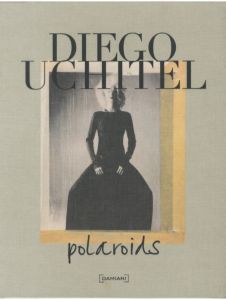 Diego Uchitel Polaroids / Diego Uchitel