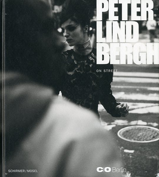 「PETER LINDBERGH ON STREET / Peter Lindbergh　」メイン画像