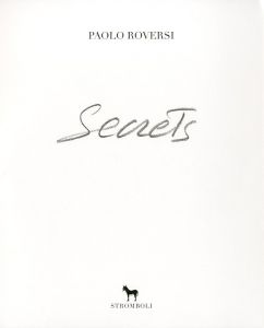 「Paolo Roversi Secrets / Paolo Roversi」画像1