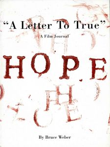 A Letter To True A Film Journal / HOPE／ブルース・ウェーバー（A Letter To True A Film Journal / HOPE／Bruce Weber )のサムネール