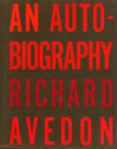 AN AUTOBIOGRAPHY RICHARD AVEDON／リチャード・アヴェドン（AN AUTOBIOGRAPHY RICHARD AVEDON／Richard Avedon )のサムネール