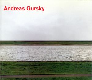 Andreas Gursky Fotografien 1984 bis heute / Andreas Gursky Photographs from 1984 to the Presentのサムネール