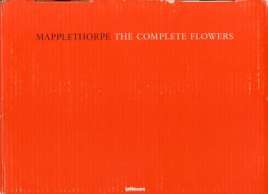 ／写真：ロバート・メイプルソープ エッセイ：ハーバート・マスカンプ（MAPPLETHORPE THE COMPLETE FLOWERS／Author: Robert Mapplethorpe Essay: Herbert Muschamp)のサムネール