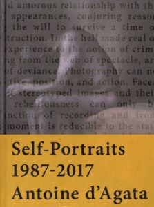 ／アントワーヌ ･ ダガタ（Self- Portraits 1987-2017 Antoine d'Agata／Antoine d'Agata)のサムネール