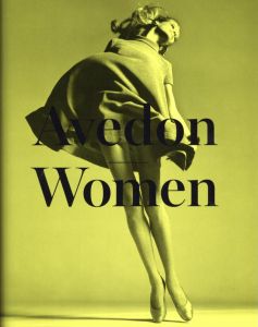 Avedon : Women (Yellow)／著：ジョーン・ジュリエット・バック, アビゲール・ソロモン＝ゴドー 写真：リチャード・アヴェドン（Avedon : Women (Yellow)／Author: Joan Juliet Buck, Abigail Solomon-Godeau Photo: Richard Avedon)のサムネール