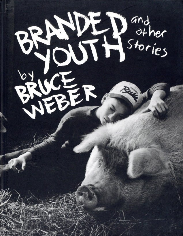 「Branded Youth and other stories / Bruce Weber」メイン画像