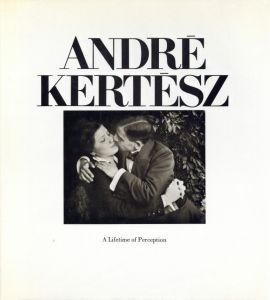 ／アンドレ・ケルテス（ANDRE KERTESZ  A Lifetime of Perception／Andre Kertesz)のサムネール