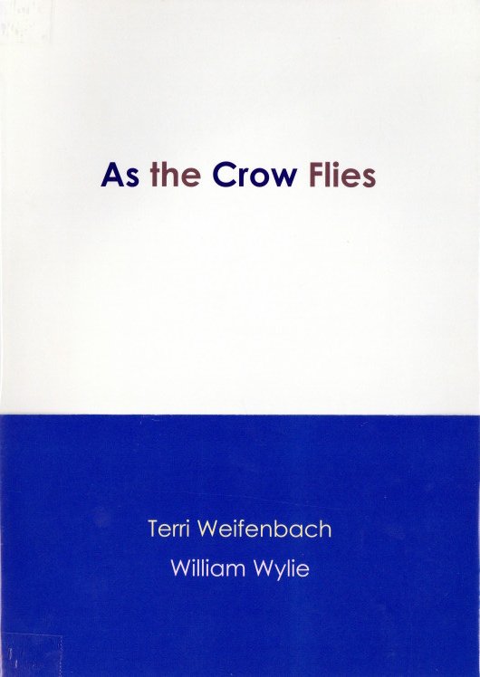 As the Crow Flies / テリ・ワイフェンバック ウィリアム・ウィリー 