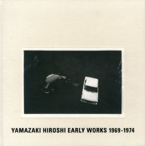 YAMAZAKI HIROSHI EARLY WORKS 1969-1974のサムネール