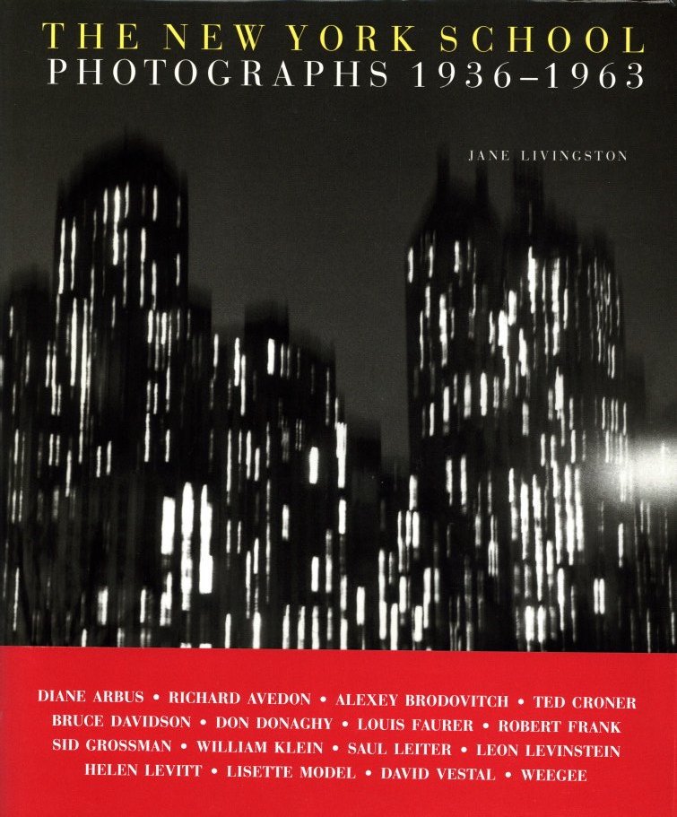 「THE NEW YORK SCHOOL PHOTOGRAPHS 1936-1963 / Text: Jane Livingston」メイン画像