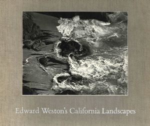 ／エドワード・ウェストン（Edward Weston's California Landscapes／Edward Weston)のサムネール
