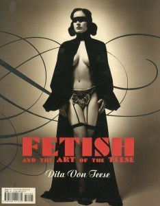 「Burlesque and the Art of the Teese / Fetish and the Art of the Teese / 著：ディタ・フォン・ティース」画像1