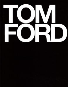 TOM FORD／写真：リチャード・アヴェドン マリオ・テスティーノ ハーブ・リッツ（TOM FORD／Photo: Richard Avedon, Mario Testino, Herb Ritts)のサムネール