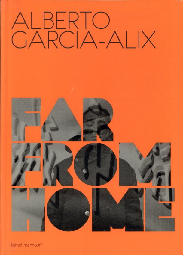 「Far From Home / Daido Moriyama, Alberto García-Alix」メイン画像