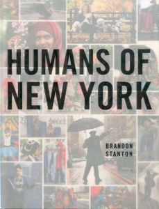 Humans of New York / Author: Brandon Stanton
