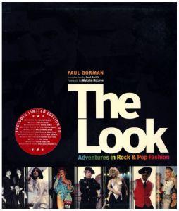 The Look Adventures in Rock & Pop Fashion / Author: Paul Gorman