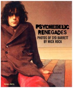 Psychedelic Renegades Photo of Syd Barrett / Photo: Mick Rock
