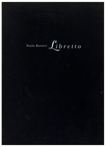 Paolo Roversi: Libretto／写真：パオロ・ロベルシ（Paolo Roversi: Libretto／Photo: Paolo Roversi)のサムネール
