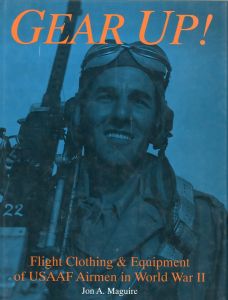 Gear Up!: Flight Clothing & Equipment of Usaaf Airmen in World War IIのサムネール